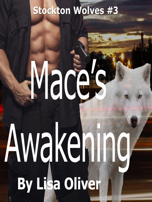 Title details for Mace's Awakening by Lisa Oliver - Available